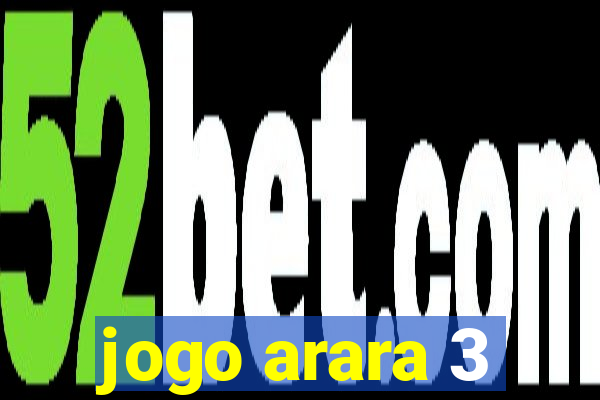 jogo arara 3